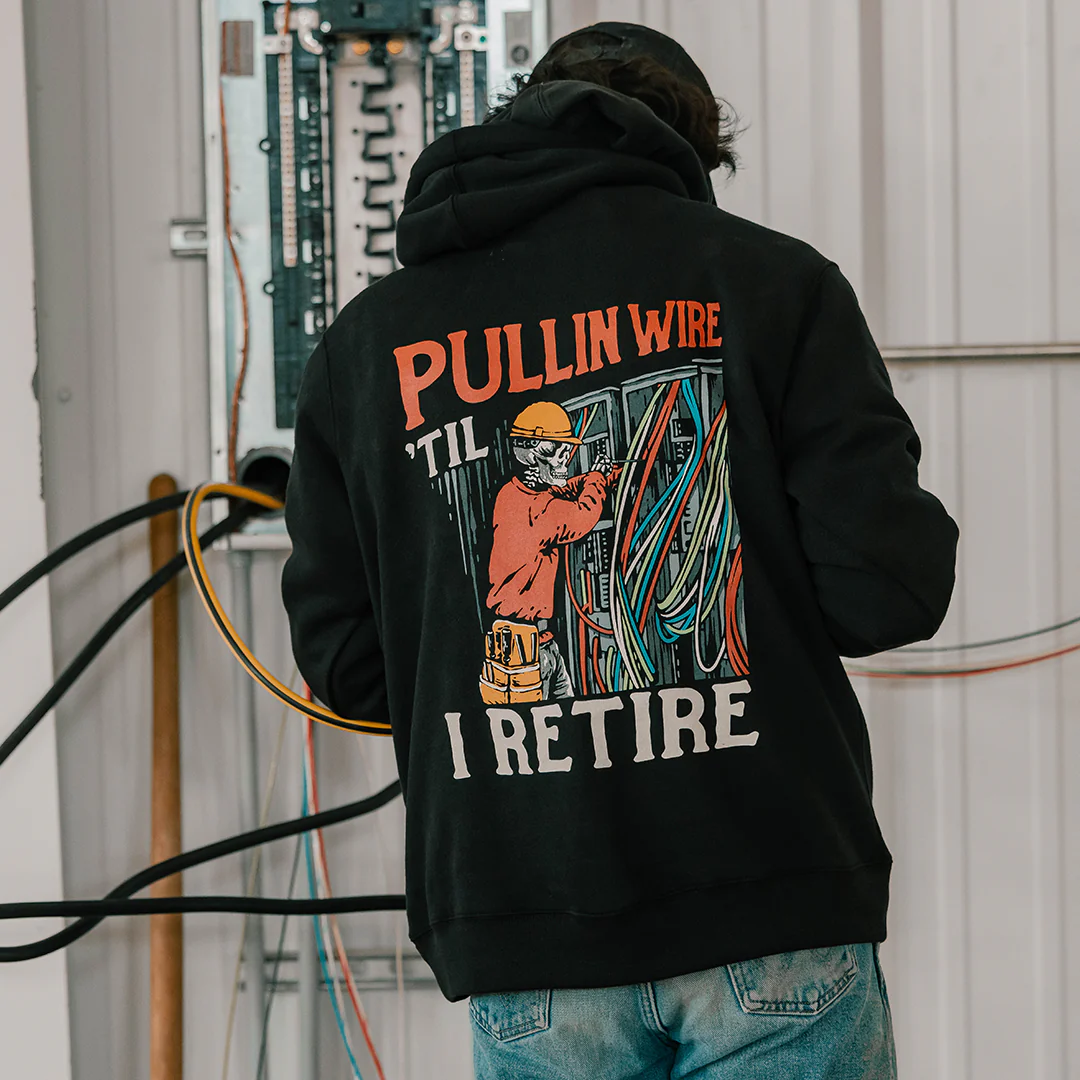 Pullin' Wire 'Til I Retire - Hoodie - Image 4